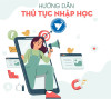 Hướng dẫn nhập học cho Tân sinh viên năm 2025