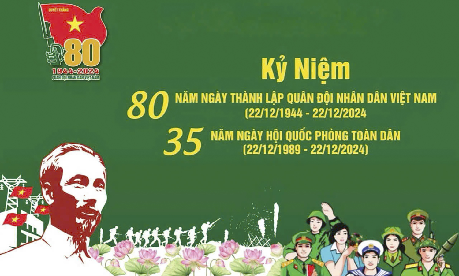 Kỷ niệm 80 năm ngày thành lập Quân đội nhân dân Việt Nam (22/12/1944 - 22/12/2024) và 35 năm ngày Hội quốc phòng toàn dân (22/12/1989 - 22/12/2024)