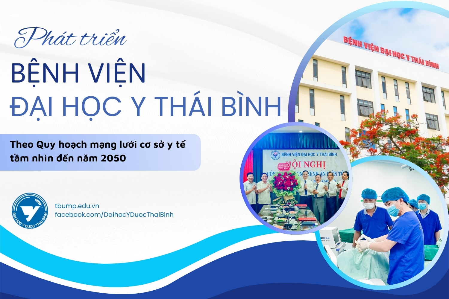Phát triển Bệnh viện Đại học Y Thái Bình theo Quy hoạch mạng lưới cơ sở y tế tầm nhìn đến năm 2050